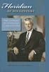 Floridian of His Century: The Courage of Governor LeRoy Collins (Florida History and Culture)