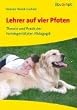 Lehrer auf vier Pfoten. Theorie und Praxis der hundegest�tzten P�dagogik