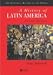 A History of Latin America: c.1450 to the Present (Blackwell History of the World)