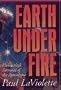 Earth Under Fire: Humanity's Survival of the Apocalypse