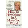How to Have More in a Have-Not World