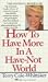 How to Have More in a Have-Not World