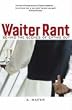 Waiter Rant: Behind...