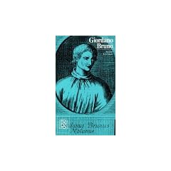 Bruno, Giordano: In Selbstzeugnissen und Bilddokumenten