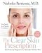 The Clear Skin Prescription: The Perricone Program to Eliminate Problem Skin