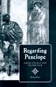 Regarding Penelope: From Character to Poetics