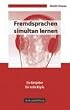 Fremdsprachen simultan lernen: Ein Ratgeber f�r helle K�pfe