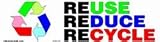 Reuse Reduce Recycle bumper sticker