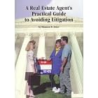 A Real Estate Agent's Practical Guide to Avoiding Litigation