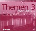 Produkt-Bild: Themen aktuell 3 - Zertifikatsband. 3 Audio-CDs H&ouml;rtexte. Deutsch als Fremdsprache - Niveaustufe B1