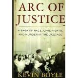 Click here to buy Arc of Justice: A Saga of Race, Civil Rights, and Murder in the Jazz Age by .