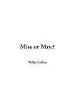 Miss or Mrs