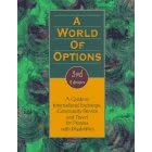 A World of Options : A Guide to International Exchange, Community Service, and Travel for Persons with Disabilities