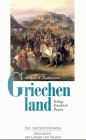 Griechenland: Vom Frühmittelalter bis zur Gegenwart Griechenland: Vom Frühmittelalter bis zur Gegenwart