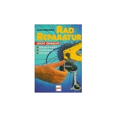 Radreparatur leicht gemacht, Mountainbike, Tourenrad, Citybike