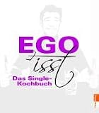 Ego Isst: Das Single-Kochbuch