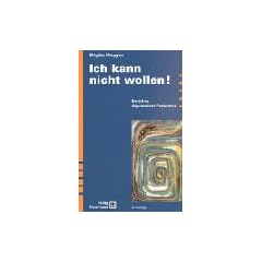 Ich kann nicht wollen! Berichte depressiver Patienten
