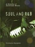 Soul and R B (A History of American Music)