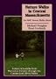Nature Walks In Central Massachusetts: Nature-rich Walks from Worceser County through the Connecticut River Valley