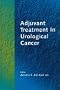 Adjuvant Treatment in Urologic Cancer