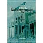 Twilight Dwellers: Ghosts, Ghouls, and Goblins of Colorado