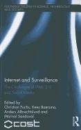 Internet and Surveillance: The Challenges of Web 2.0 and Social Media (Routledge Studies in Science, Technology and Society)