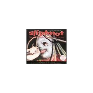 Slipknot: The Unathorized Biography & Interview