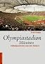 Olympiastadion M�nchen. Fu�ball-Geschichte unter dem Zeltdach