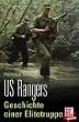 US Rangers: Geschichte einer Elitetruppe