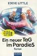 Ein neuer Tag im Paradies. Das Buch zum Film.