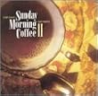 Sunday Morning Coffee II: Day Parts