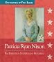 Thelma "Pat" Ryan Nixon (Encyclopedia of First Ladies)