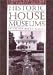 Historic House Museums: A Practical Handbook for Their Care, Preservation, and Management