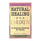 natural healing for children an essential handbook for parents
