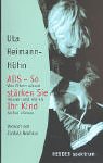 ADS - So st�rken Sie Ihr Kind: Was Eltern wissen m�ssen und wie sie helfen k�nnen - Uta Reimann-H�hn
