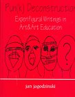 Pun(k) Deconstruction: Experifigural Writings in Art and Art Education (Studies in Curriculum Theory Series)