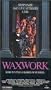 Waxwork [VHS]