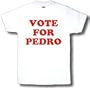 Vote For Pedro Adult T-Shirt