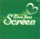 LOVE JAZZ SCREEN