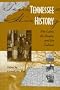 Tennessee History: The Land, the People, and the Culture