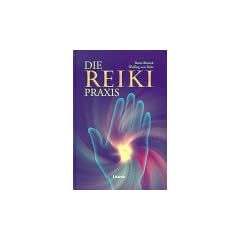 Die Reiki Praxis