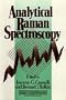 Analytical Raman Spectroscopy (Chemical Analysis: A Series of Monographs on Analytical Chemistry and Its Applications)