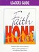 Faith Home: Leader's Guide at Amazon Books: 21K569PJRWL._SL75_