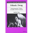  Ethnic Drag: Performing Race, Nation, Sexuality in West Germany (Social History, Popular Culture, and Politics in... by Katrin Sieg
