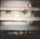 Revue Silk Saw  / Come Freely, Go Safely