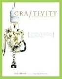 Craftivity: 40 Projects for the DIY Lifestyle