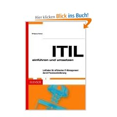 ITIL einf�hren und umsetzen: Leitfaden f�r effizientes IT-Management durch Prozessorientierung
