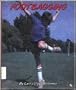 Footbagging (First Book Series)