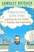 Parenting With Fire: Lighting Up the Family with Passion and Inspiration