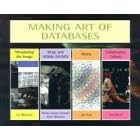 Making Art of Databases: Master Class Series Interfacing Realities (Master Class (V2 Publishing))
